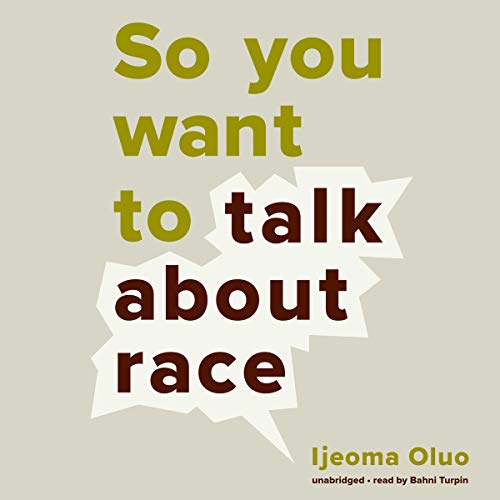 so you want to talk about race by ijeoma oluo
book cover